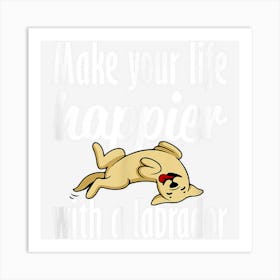 Make Your Life Happier With A Labrador Art Print