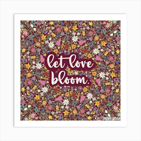 Let love bloom Art Print