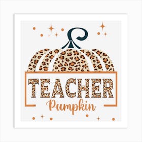 Thankful Teacher Pumpkin Thanksgiving Leopard Art Print