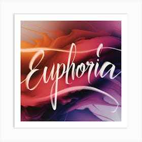 Euphoria 3 Art Print