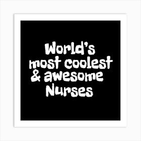 Most Coolest And Awesome Nurses Art Print