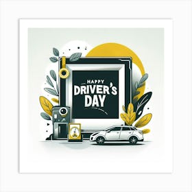 Happy Driver'S Day 3 Art Print