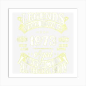 Vintage Legend Born In 1973 50th Birthday Gift 50 Years Old Art Print