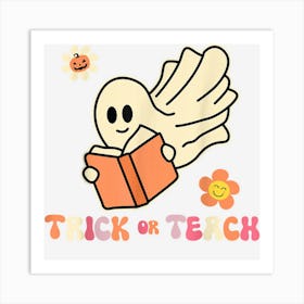 Retro Groovy Trick Or Teach Teacher Halloween Hippie Ghost Art Print