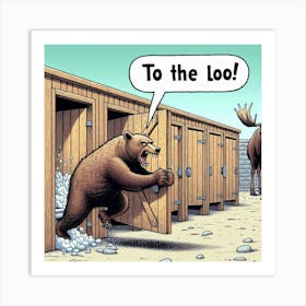 To The Loo 1 Art Print