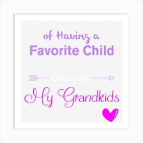 My Grandkids Are My Favorite Funny Grandma Art Print