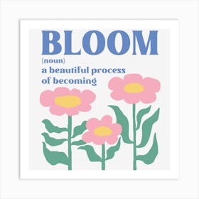 Bloom Art Print