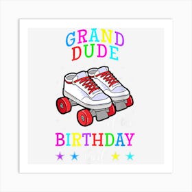 Granddude Of The Birthday Girl Roller Skates Bday Skating Art Print