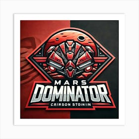 A Logo For The Mars Dominator Art Print