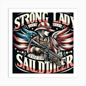 Strong Lady Just She Saudiller Art Print