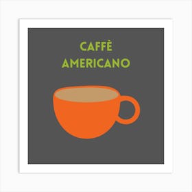 Caffe Americano Art Print