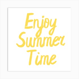 Enjoy Summer Time Art Print