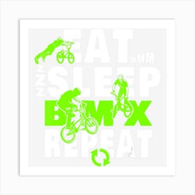 Eat Sleep Bmx Repeat Funny Bicycle Gift Motocross Art Print