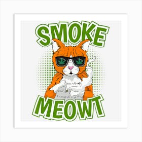 Smoke Meow Cat Cannabis Weed Gift Men Women Art Print