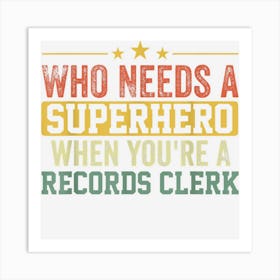 Funny Records Clerk Superhero Vintage For Men Dad Art Print