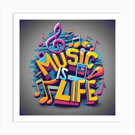 Music Is Life 4 Art Print