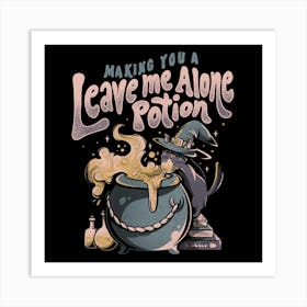 Leave Me Alone Potion  Square Art Print