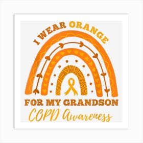 Rainbow I Wear Orange For My Grandson Copd Awareness Art Print