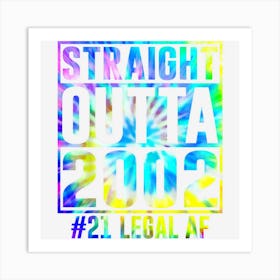 Straight Outta 2002 21 Legal Af Funny 21st Birthday Gift Art Print