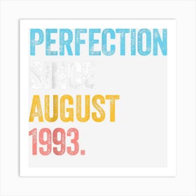 Perfection Since August 1993 30th Birthday Art Print