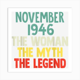 76 Years Old November 1946 Woman Myth Legend 76th Birthday Art Print