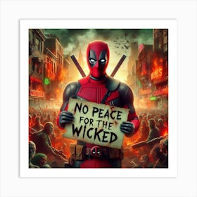 Deadpool No Peace For The Wicked Art Print