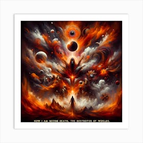 Now I Am Become Death, The Destroyer Of Worlds. Art Print