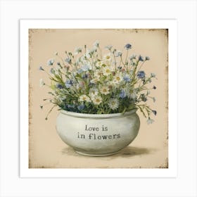 Vintage Love Is In Flowers 1 Art Print