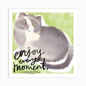 Enjoy Every Moment Art Print