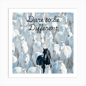 Dare To Be Different Art Print