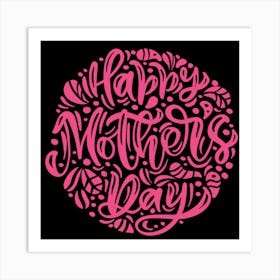 Happy Mother's Day 13 Art Print