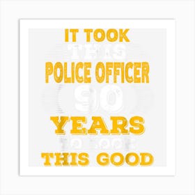 90 Years Old 90th Birthday Design For A Police Officer 1 Art Print