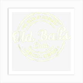 Mens Funny Birthday Old Balls Club 44 Years Of Awesome Art Print