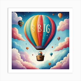 Dream Big Hot Air Balloon Inspirational Quote For Kids 3 Art Print