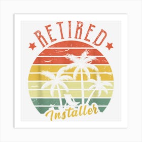 Retired Installer Retro Vintage For Men Dad Art Print