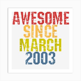 Awesome Since March 2003 Year Old Birthday Retro Art Print