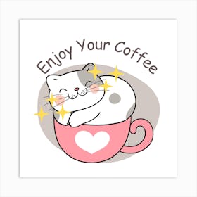 Enjoy Your Coffee Art Print