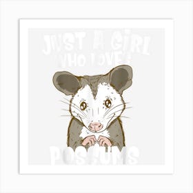 Just A Girl Who Loves Possums Animal Art Print