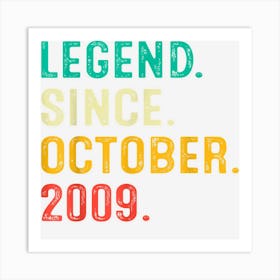 Legend Since October 2009 13th Birthday Gifts 13 Years Old Art Print