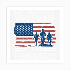 Hot Trend My Favorite Veteran Is My Husband Art Print