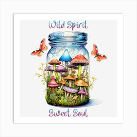 Wild Spirit Sweet Soul Art Print