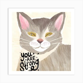 You Are Strong Art Print