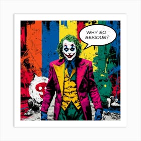 Why So Serious? Art Print