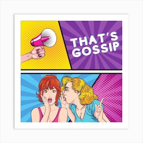 That's Gossip Art Print