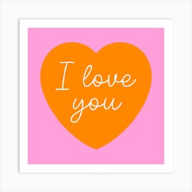 I Love You Pink and Orange Heart Art Print