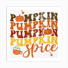 Pumpkin Spice Funny Thanksgiving Autumn Art Print