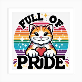 Full Of Pride 1 Art Print