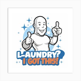 L - Laundry I Got This Art Print