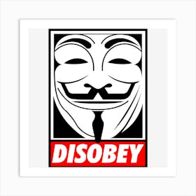 Disobey Big Face Anonymous Anon Art Print