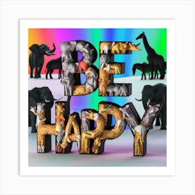 Be Happy Typography Meets Wildlife In 3d Render Art Print